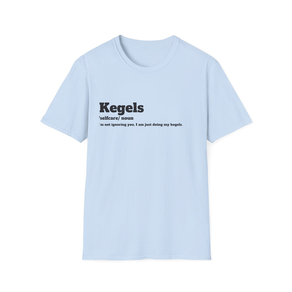 Kegel Awareness T-Shirt, Funny Fitness Tee, Self-Care Shirt, Gift for Moms, Relaxed Fit Tee