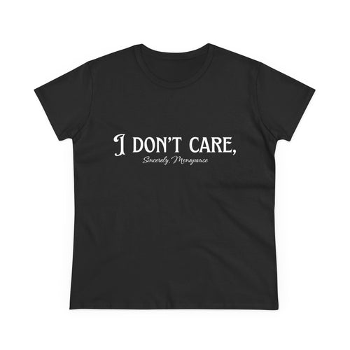 I Don't Care Cotton Tee for Women, Casual T-Shirt, Gift for Friends, Statement Shirt, Everyday Wear, Self-Care Fashion