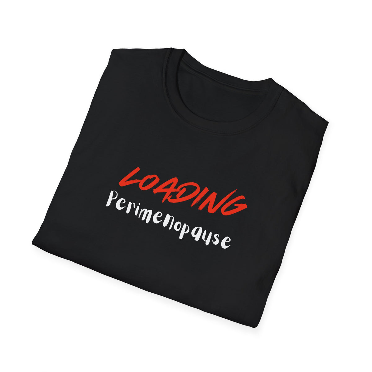 Loading Perimenopause Softstyle T-Shirt, Funny Tee, Gift for Women, Humor Shirt, Support Cancer Awareness, Great for Casual Wear