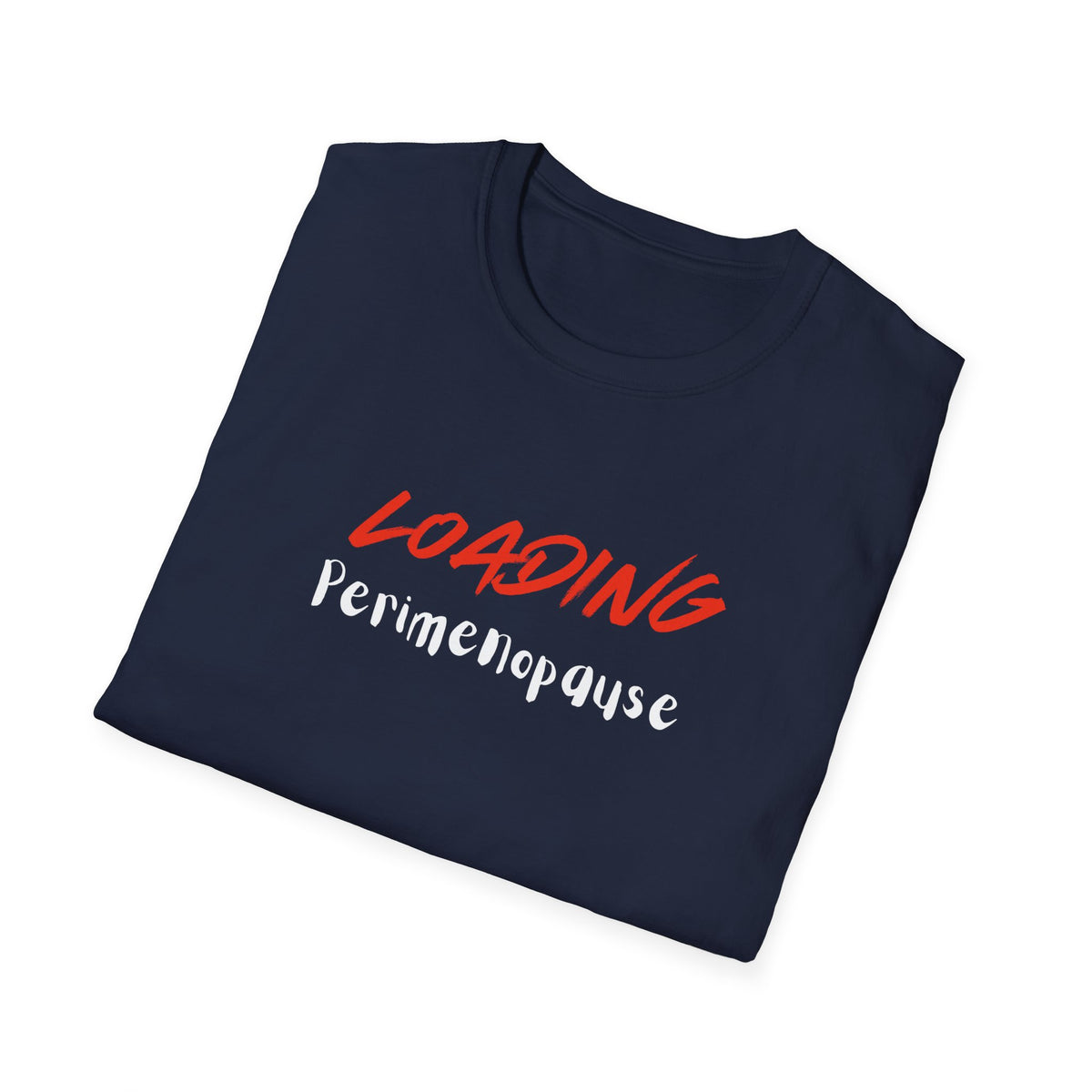 Loading Perimenopause Softstyle T-Shirt, Funny Tee, Gift for Women, Humor Shirt, Support Cancer Awareness, Great for Casual Wear