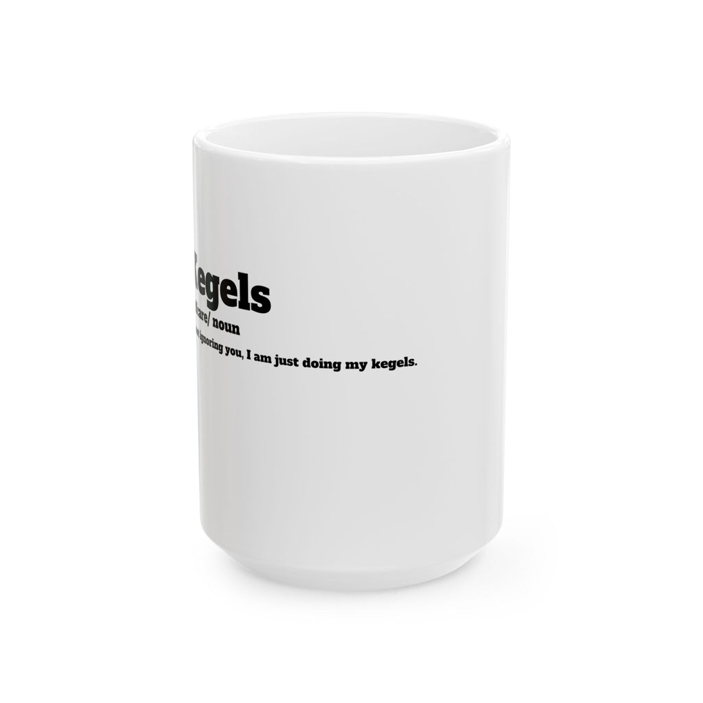Kegel Definition Ceramic Mug - Perfect for Wellness Lovers, Funny Gift for Friends, Home Office Decor, Motivation Mug, Self-Care Reminder