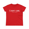 I Don't Care Cotton Tee for Women, Casual T-Shirt, Gift for Friends, Statement Shirt, Everyday Wear, Self-Care Fashion