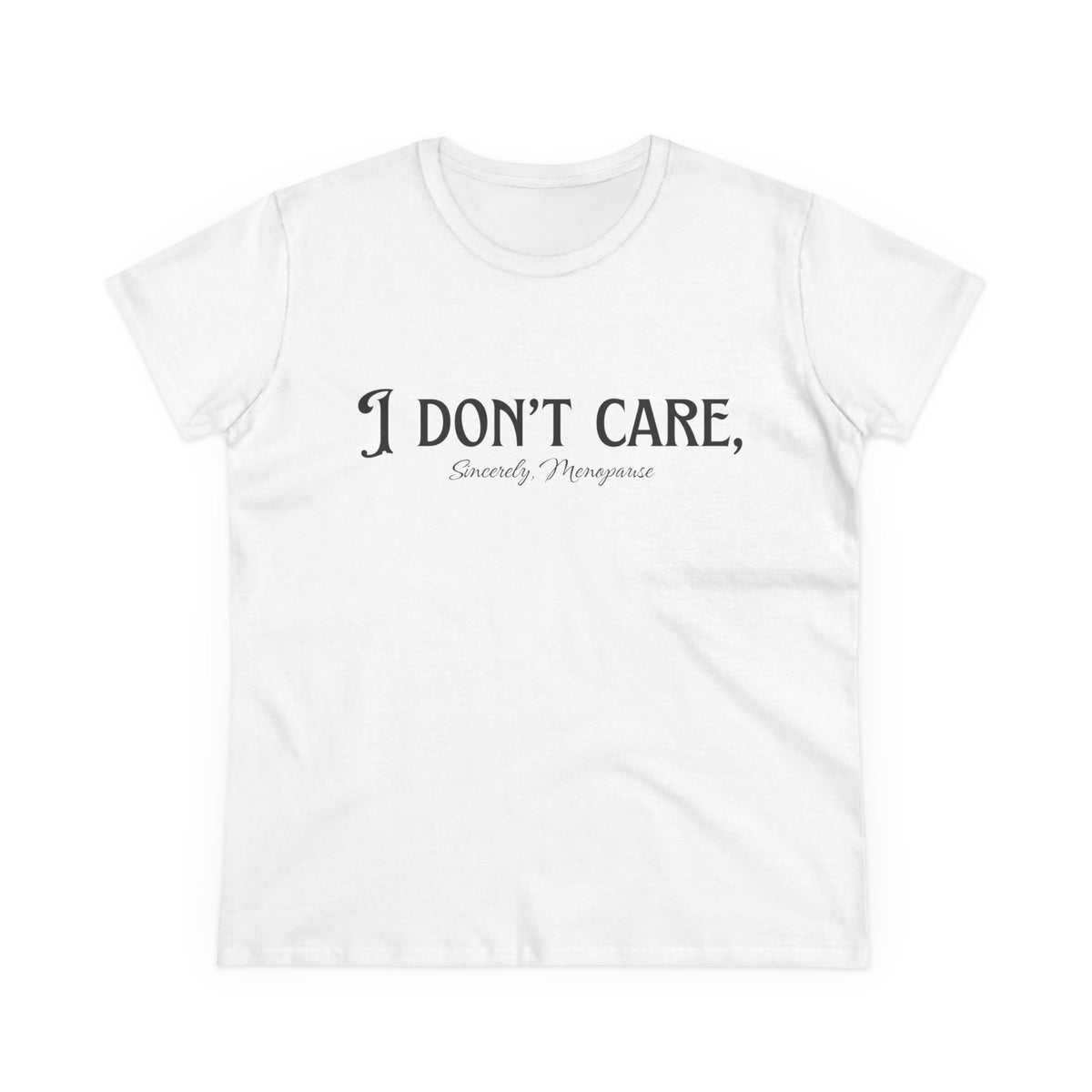 I Don't Care Cotton Tee for Women, Casual T-Shirt, Gift for Friends, Statement Shirt, Everyday Wear, Self-Care Fashion